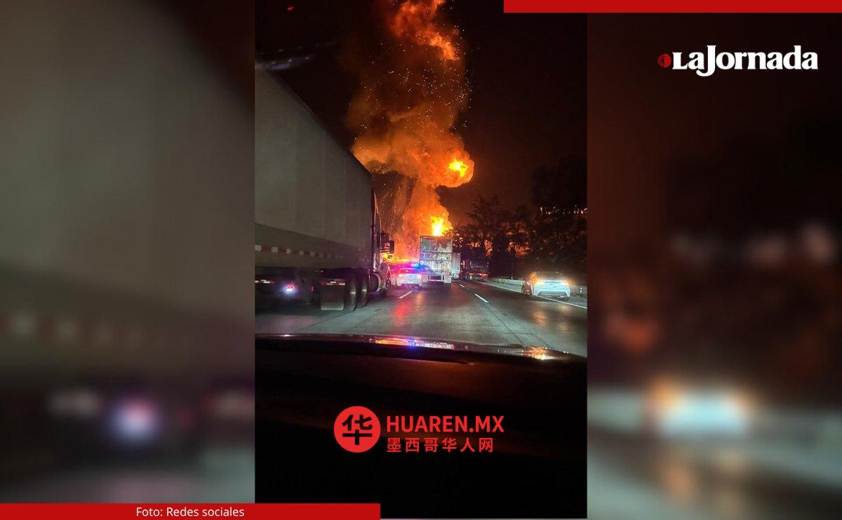 液化石油气管道在墨西哥-克雷塔罗高速公路上发生泄漏并起火;双向交通被封闭